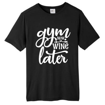 Gym Now Wine Later Funny Great Gift Tall Fusion ChromaSoft Performance T-Shirt