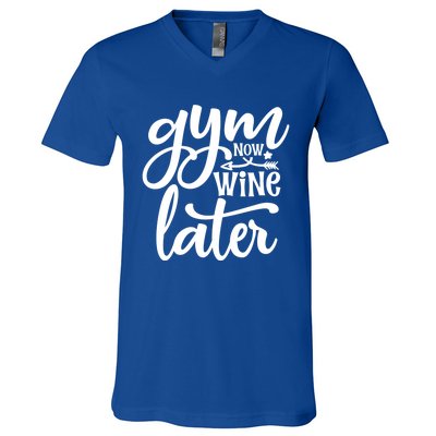 Gym Now Wine Later Funny Great Gift V-Neck T-Shirt