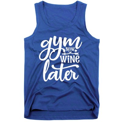 Gym Now Wine Later Funny Great Gift Tank Top