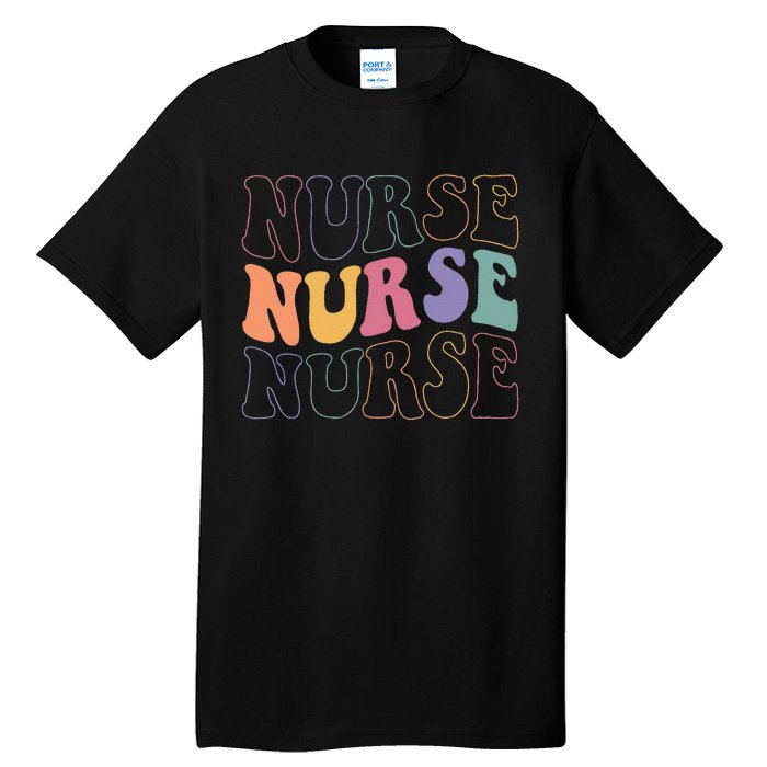 Groovy Nurse Women School Nurse RN ICU ER Pediatric Tall T-Shirt