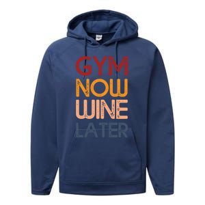 Gym Now Wine Later Funny Gym Workout Lover Wine Lovers Cute Gift Performance Fleece Hoodie