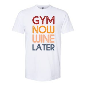 Gym Now Wine Later Funny Gym Workout Lover Wine Lovers Cute Gift Softstyle CVC T-Shirt