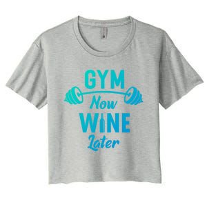 Gym Now Wine Later Funny Workout Weightlifting Barbell Cool Gift Women's Crop Top Tee