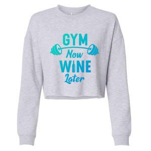 Gym Now Wine Later Funny Workout Weightlifting Barbell Cool Gift Cropped Pullover Crew