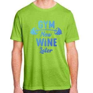 Gym Now Wine Later Funny Workout Weightlifting Barbell Cool Gift Adult ChromaSoft Performance T-Shirt