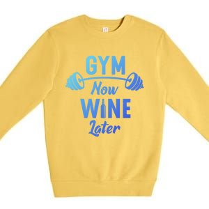 Gym Now Wine Later Funny Workout Weightlifting Barbell Cool Gift Premium Crewneck Sweatshirt