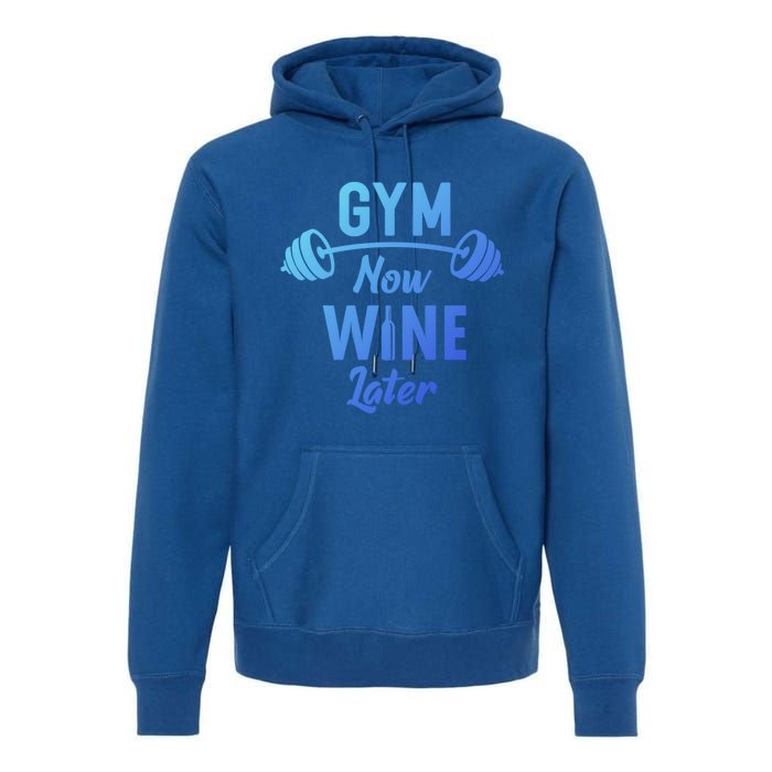 Gym Now Wine Later Funny Workout Weightlifting Barbell Cool Gift Premium Hoodie