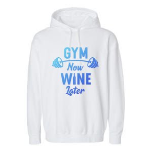 Gym Now Wine Later Funny Workout Weightlifting Barbell Cool Gift Garment-Dyed Fleece Hoodie