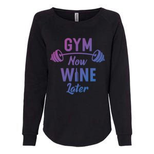 Gym Now Wine Later Funny Workout Weightlifting Barbell Cool Gift Womens California Wash Sweatshirt