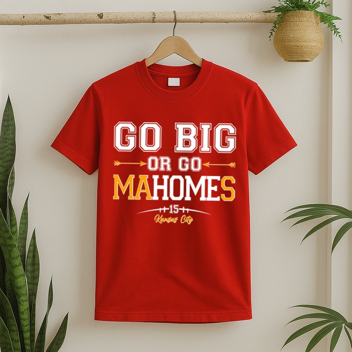 Go Big Or Go Ma-HOME-s Kansas City Football No 15 T-Shirt