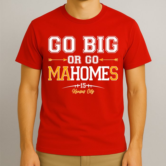 Go Big Or Go Ma-HOME-s Kansas City Football No 15 T-Shirt