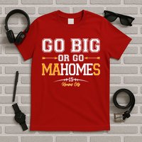 Go Big Or Go Ma-HOME-s Kansas City Football No 15 T-Shirt