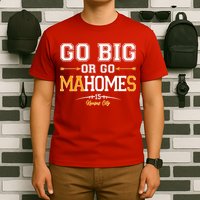 Go Big Or Go Ma-HOME-s Kansas City Football No 15 T-Shirt