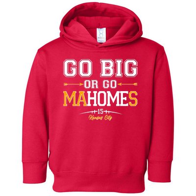 Go Big Or Go Ma-HOME-s Kansas City Football No 15 Toddler Hoodie