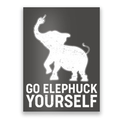 Go Elephuck Yourself Elephant Middle Finger Poster