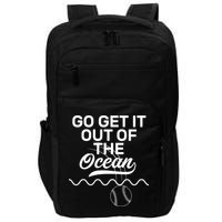 Go Get It Out Of The Ocean Impact Tech Backpack