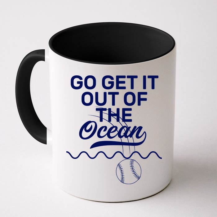 Go Get It Out Of The Ocean Mug