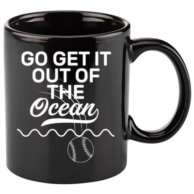 Go Get It Out Of The Ocean 11oz C Handle Ceramic Mug