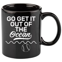 Go Get It Out Of The Ocean 11oz C Handle Ceramic Mug