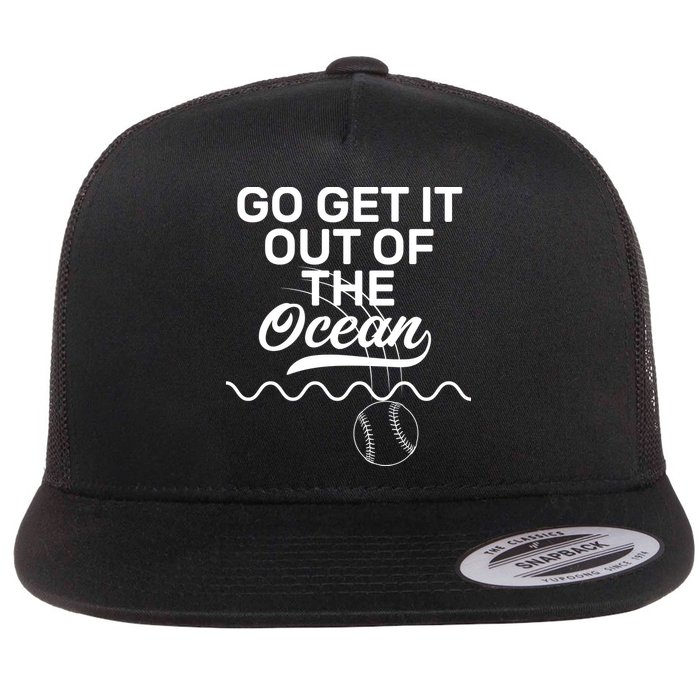 Go Get It Out Of The Ocean Flatbill Hat
