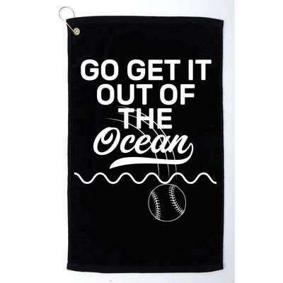 Go Get It Out Of The Ocean Golf Towel