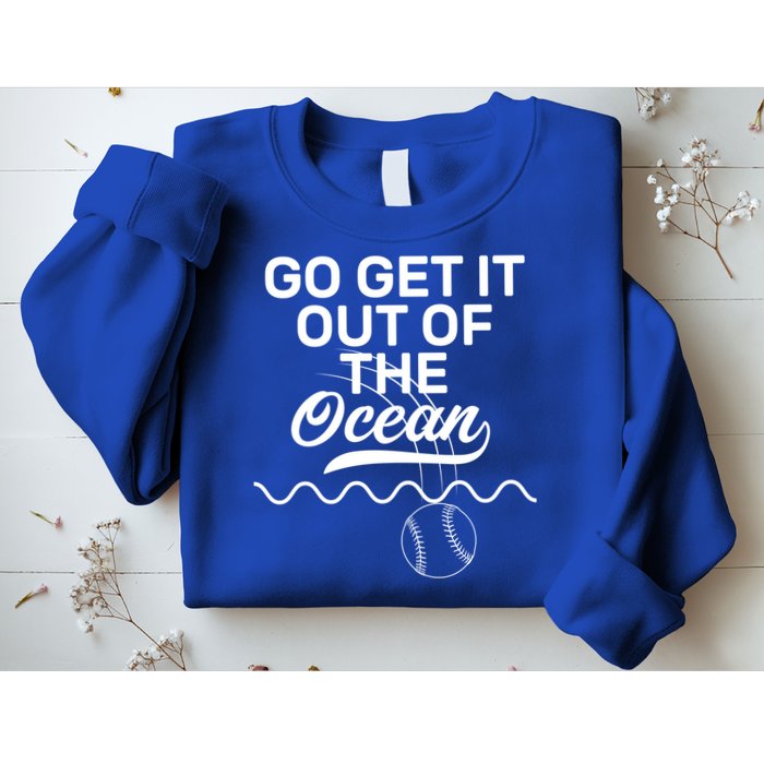 Go Get It Out Of The Ocean Sweatshirt