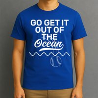 Go Get It Out Of The Ocean T-Shirt