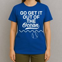 Go Get It Out Of The Ocean T-Shirt