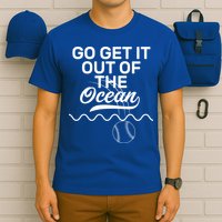 Go Get It Out Of The Ocean T-Shirt