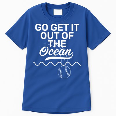 Go Get It Out Of The Ocean Tall T-Shirt