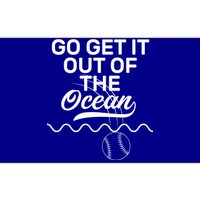 Go Get It Out Of The Ocean Bumper Sticker