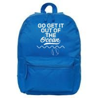 Go Get It Out Of The Ocean 16 in Basic Backpack