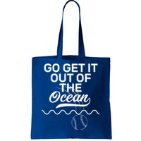 Go Get It Out Of The Ocean Tote Bag