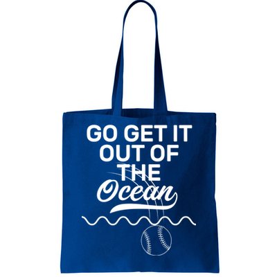 Go Get It Out Of The Ocean Tote Bag