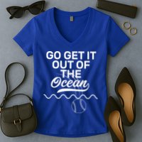 Go Get It Out Of The Ocean Women's V-Neck T-Shirt