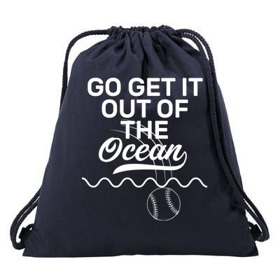 Go Get It Out Of The Ocean Drawstring Bag