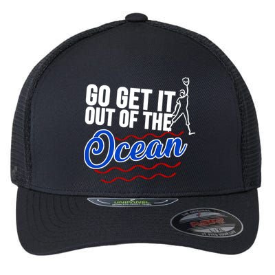 Go Get It Out Of The Ocean Baseball Flexfit Unipanel Trucker Cap