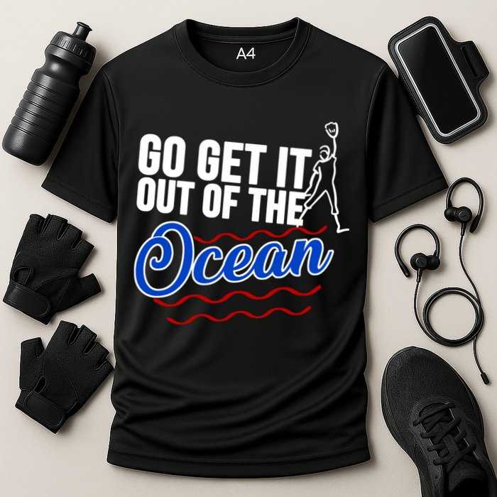 Go Get It Out Of The Ocean Baseball Performance Shirt