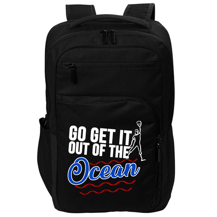 Go Get It Out Of The Ocean Baseball Impact Tech Backpack