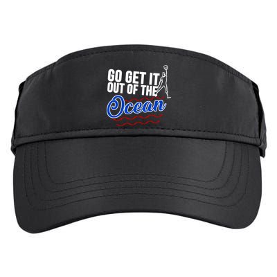 Go Get It Out Of The Ocean Baseball Adult Drive Performance Visor