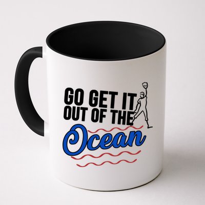 Go Get It Out Of The Ocean Baseball Mug