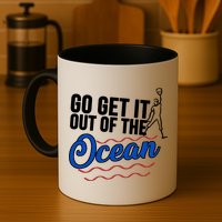 Go Get It Out Of The Ocean Baseball Mug
