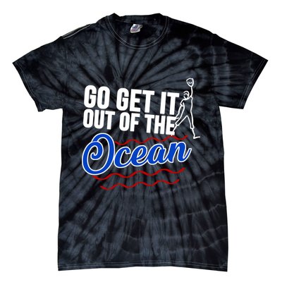 Go Get It Out Of The Ocean Baseball Tie-Dye T-Shirt