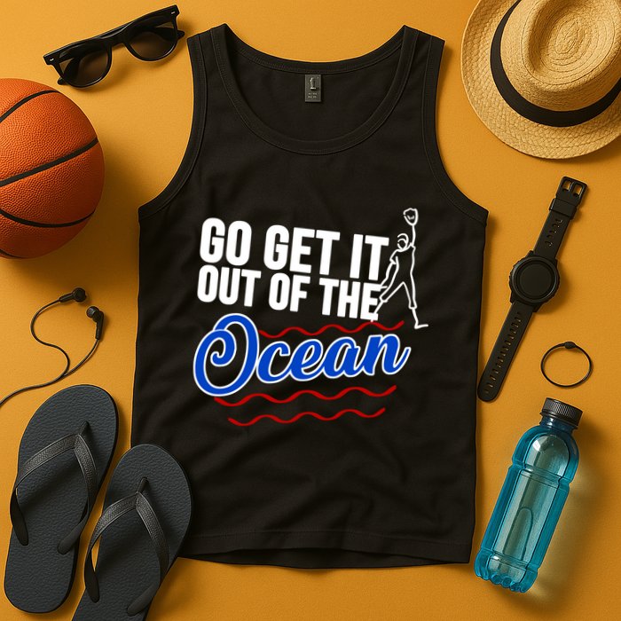 Go Get It Out Of The Ocean Baseball Tank Top