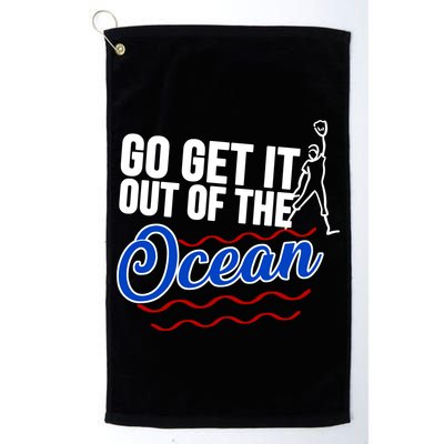 Go Get It Out Of The Ocean Baseball Golf Towel