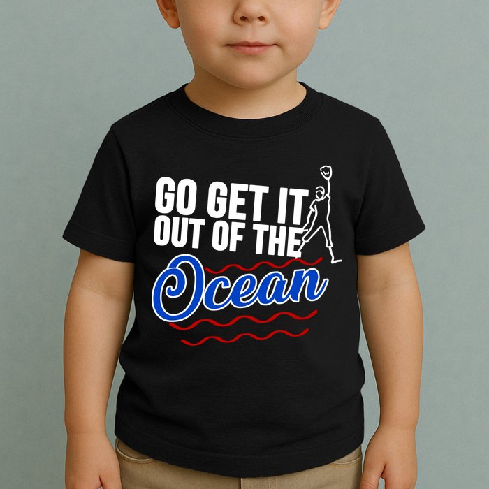 Go Get It Out Of The Ocean Baseball Toddler T-Shirt