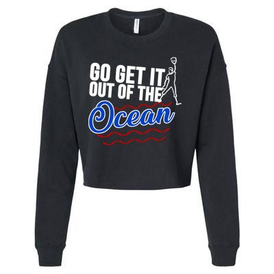 Go Get It Out Of The Ocean Baseball Cropped Pullover Crew
