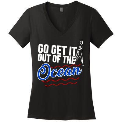 Go Get It Out Of The Ocean Baseball Women's V-Neck T-Shirt