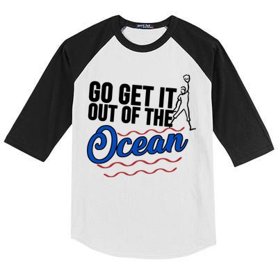 Go Get It Out Of The Ocean Baseball Kids Colorblock Raglan Jersey