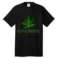 Go Green Medical Marijuana Weed Tall T-Shirt